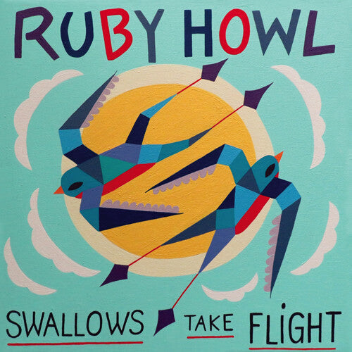 

Виниловая пластинка Ruby Howl: Swallows Take Flight