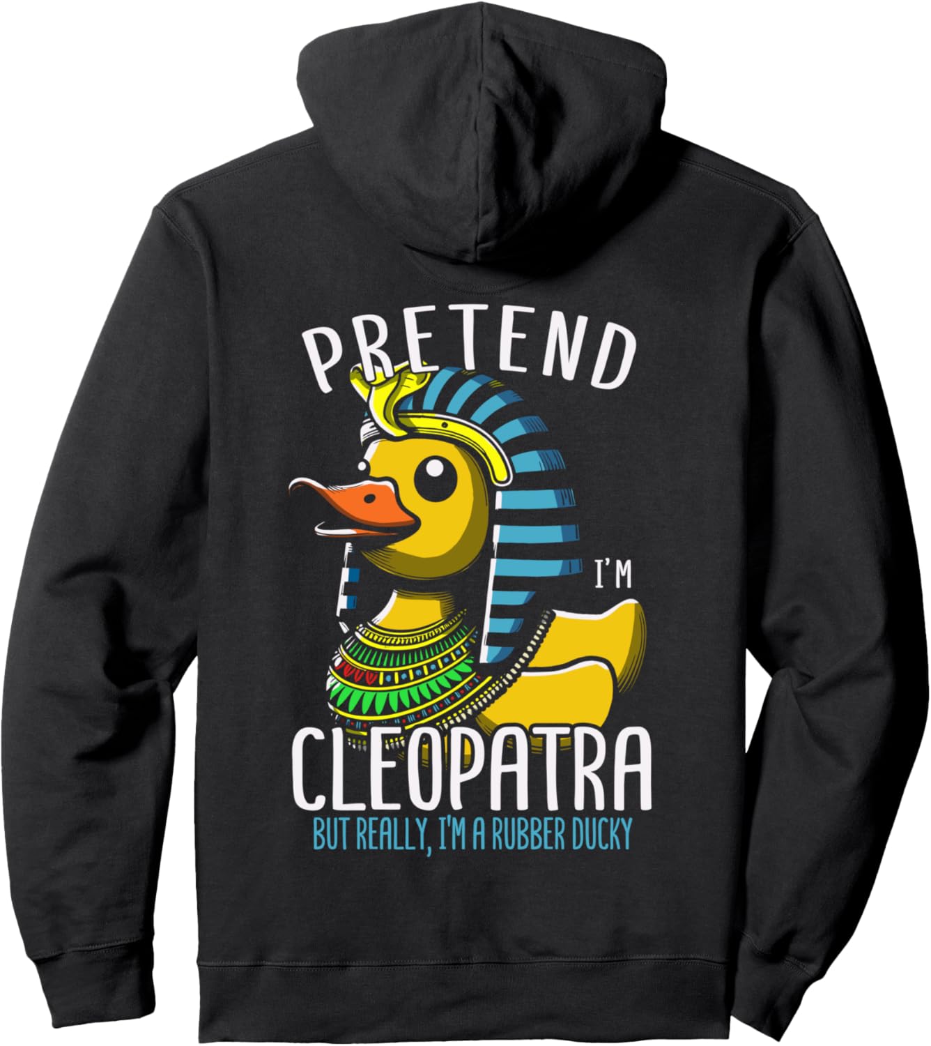 

Толстовка с изображением резиновой уточки Клеопатры и египетской богини Клеопатры Cleopatra Costume Rubber Ducky Egyptology Duck, черный