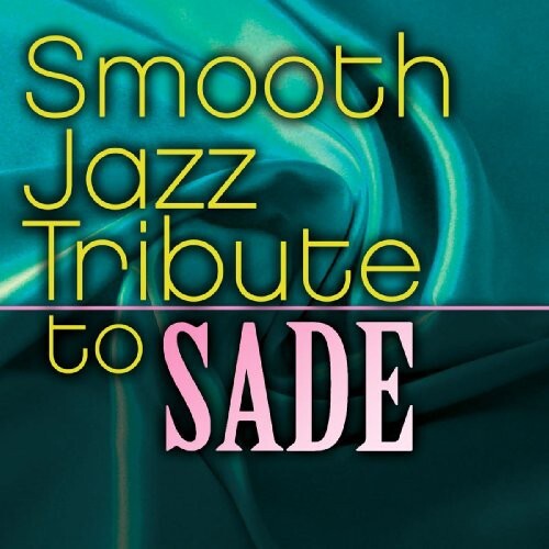 

CD диск Smooth Jazz All Stars: Smooth Jazz Tribute to Sade