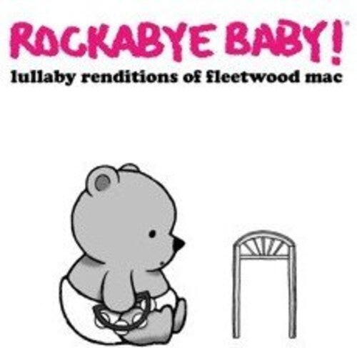 

Виниловая пластинка Rockabye Baby!: Lullaby Renditions of Fleetwood Mac