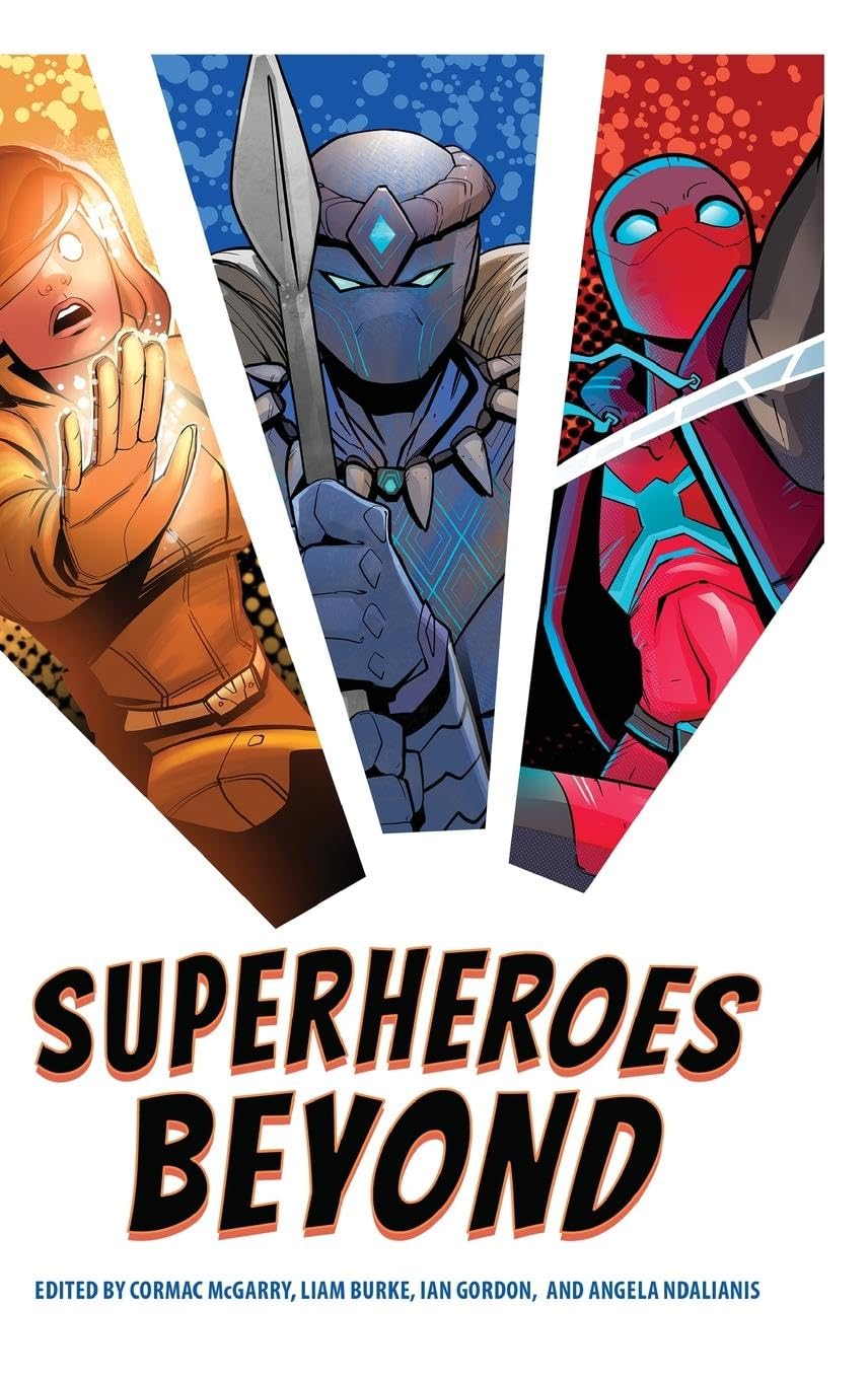 

Superheroes Beyond (University Press of Mississippi)