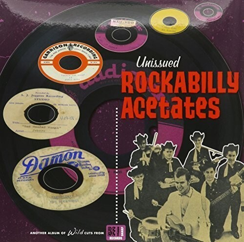 

Виниловая пластинка Unissued Rockabilly Acetates / Various: Unissued Rockabilly Acetates / Various