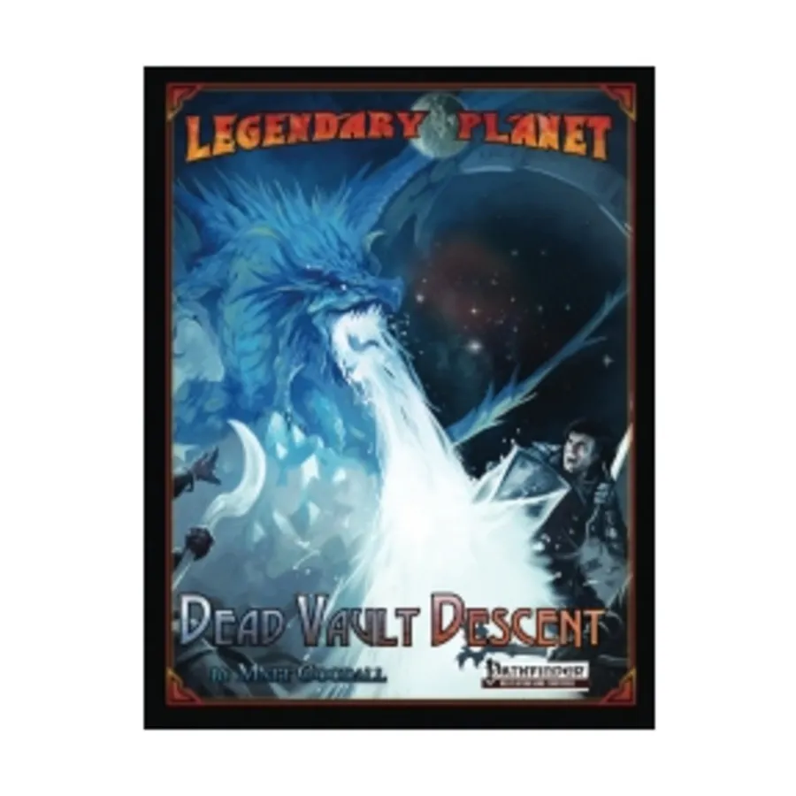 

Legendary Planet - Dead Vault Descent, Pathfinder 1st Edition - Legendary Planet (Legendary Games), мягкая обложка