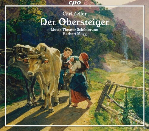 

CD диск Zeller / Chor Musiktheater Schonbrunn / Mogg: Der Obersteiger