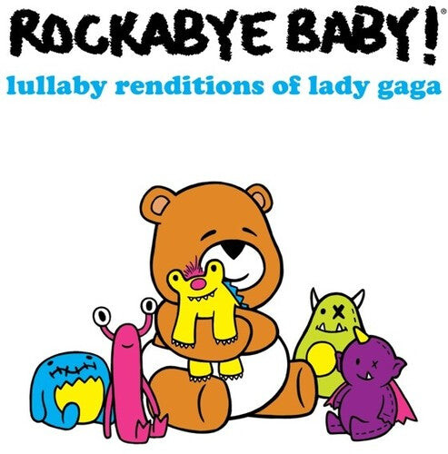 

CD диск Rockabye Baby!: Lullaby Renditions of Lady Gaga