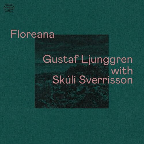 

Виниловая пластинка Ljunggren, Gustaf / Sverrisson, Skuli - Floreana