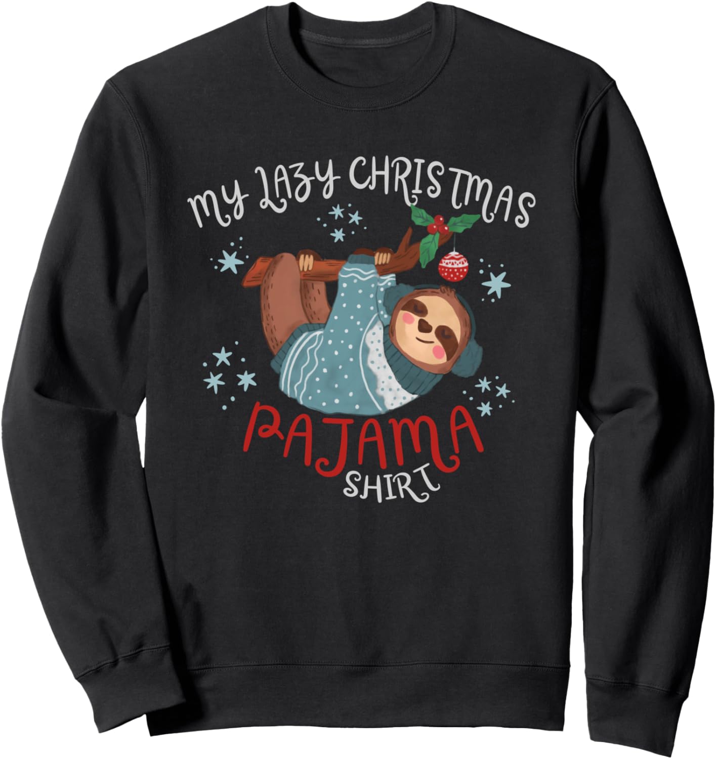 

Моя ленивая рождественская пижамная толстовка - толстовка My Lazy Christmas Pajama Shirt - Christmas Outfit, черный