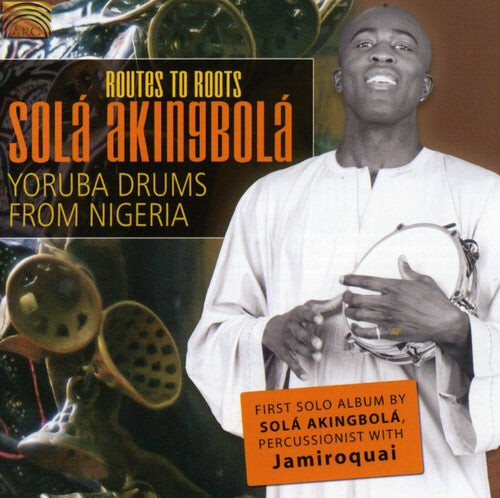 

CD диск Yoruba Drums From Nigeria / Akingbola, Sola: Routes to Roots