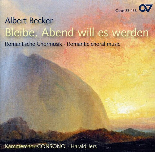 

CD диск Becker / Kammerchor Consono / Jers: Romantic Choral Music