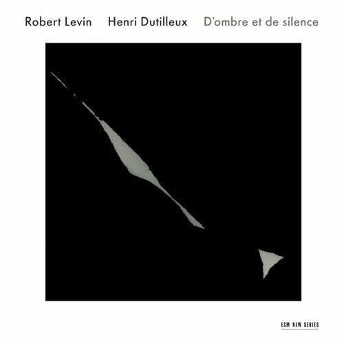 

CD диск Levin, Robert: Dutilleux: D'ombre Et de Silence