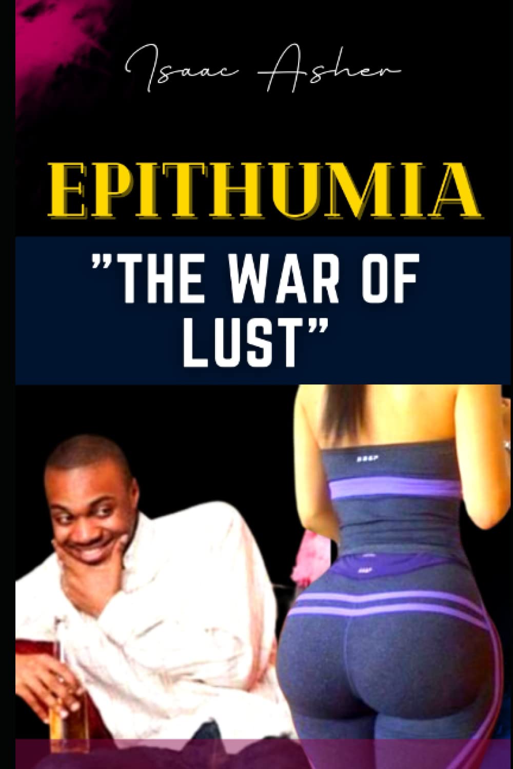 

Epithumia: War Against Lust (Independently published)