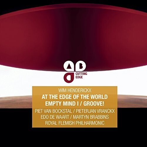 

CD диск Henderickx / Cockstal / Vranckx: At the Edge of the World / Empty Mind I / Groove