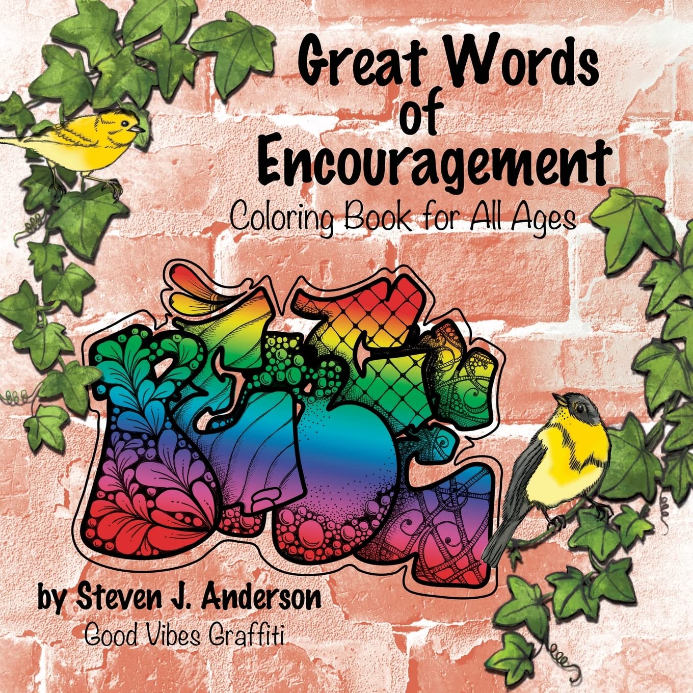 

Great Words of Encouragement: Good Vibes Graffiti (Xulon Press)