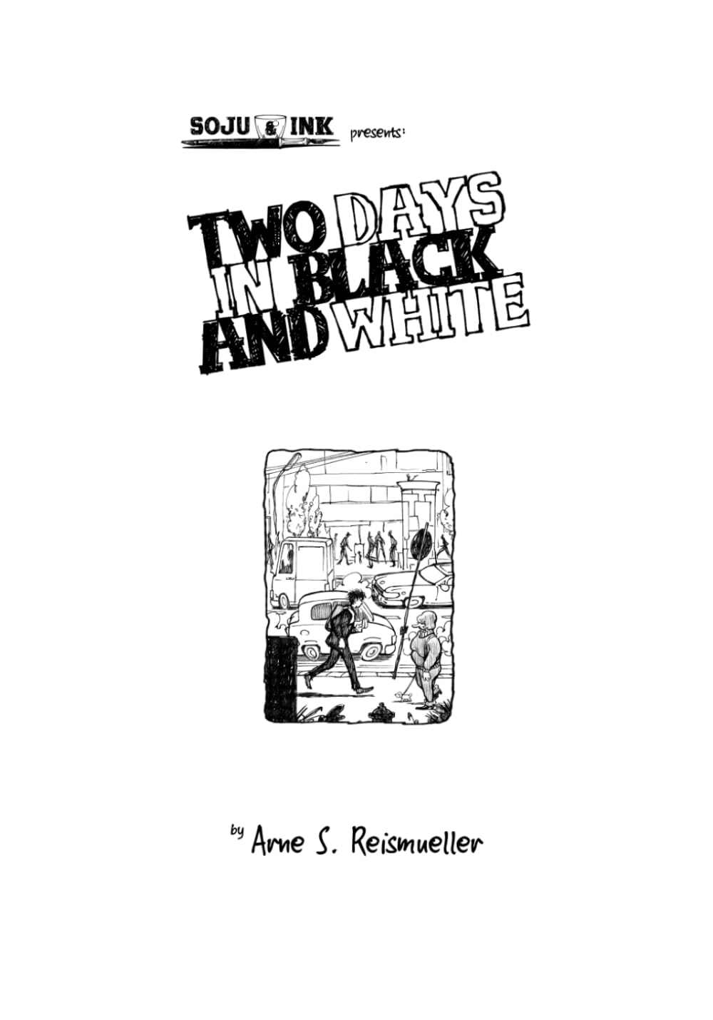 

Two Days in Black and White (Independently published)