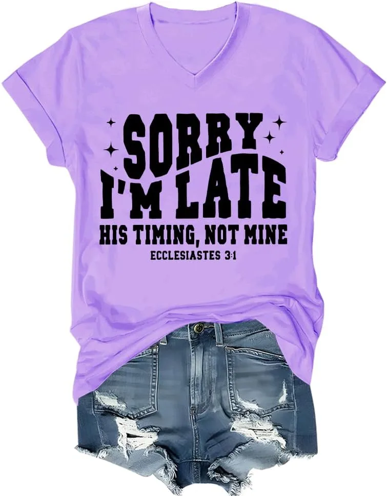 

Футболка V Neck Sorry I'm Late His Timing Not Mine Meilirensheng