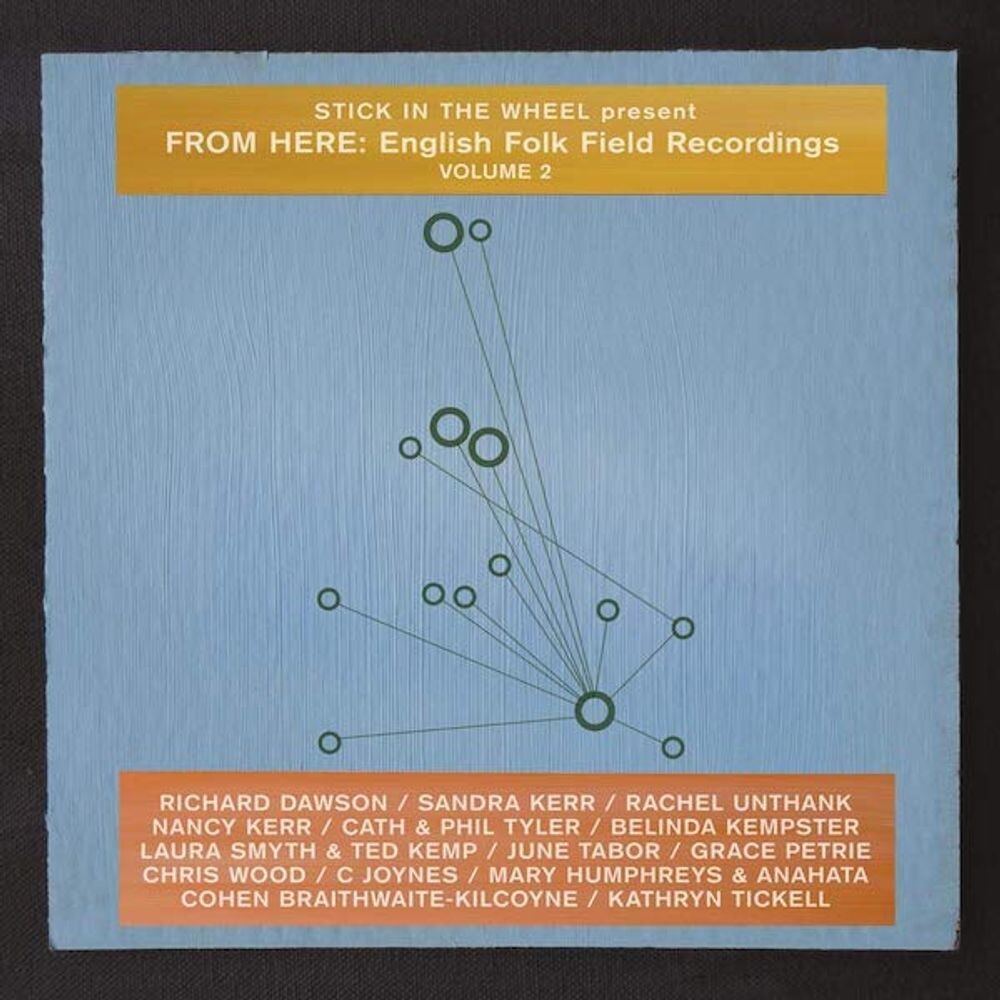 

Диск CD Stick In The Wheel Present - From Here: English Folk Field Recordings Vol. 2 - Various Artists