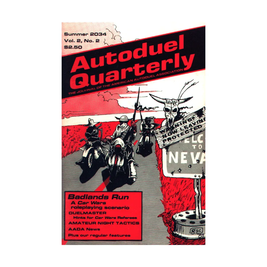 

Журнал Vol. 2, #2 "Badlands Run, Duelmaster, Amateur Night Tactics", Car Wars - Autoduel Quarterly Magazine