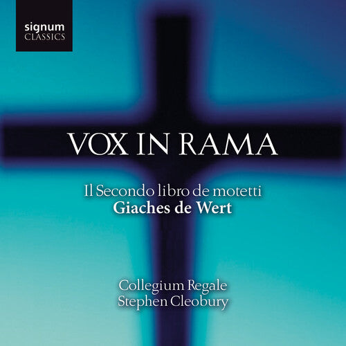 

CD диск De Wert / Collegium Regale / Cleobury: Vox in Rama