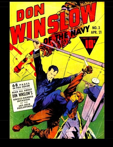 

Don Winslow Of The Navy #3: Golden Age Adventure Comic 1943 (CreateSpace Independent Publishing Platform)