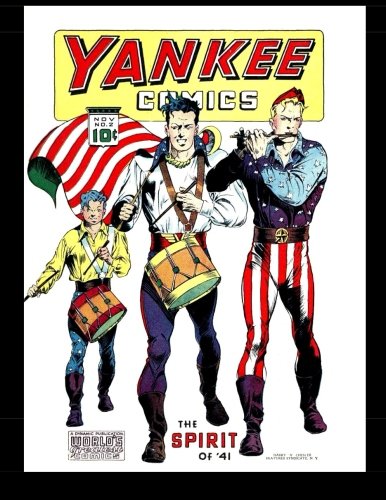 

Yankee Comics #2: Classic Golden Age Adventure! (CreateSpace Independent Publishing Platform)