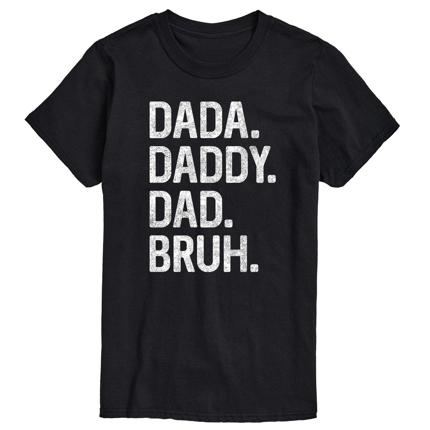 

Футболка с рисунком Big & Tall Dada Daddy Dad Bruh Licensed Character
