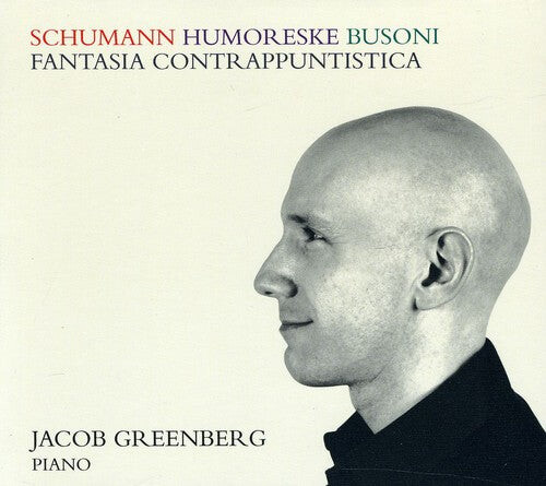 

CD диск Schumann / Busoni / Greenberg: Jacob Greenberg Plays Schumann & Busoni