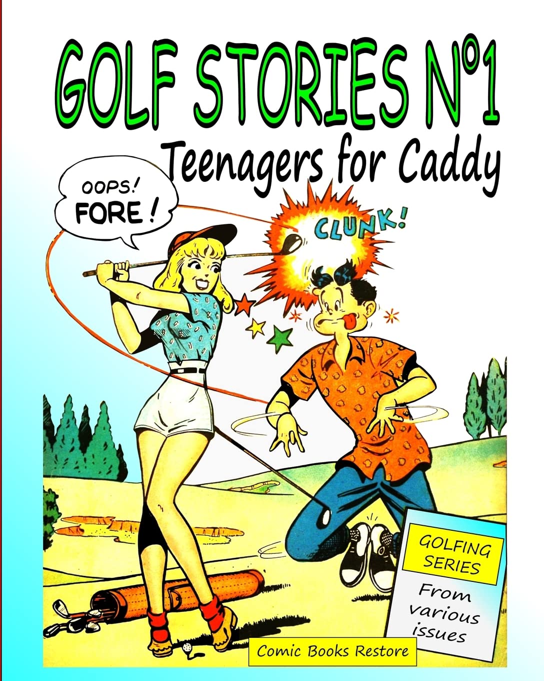 

Golf Stories n°1,: Teenagers for caddy, golfing series (Blurb)