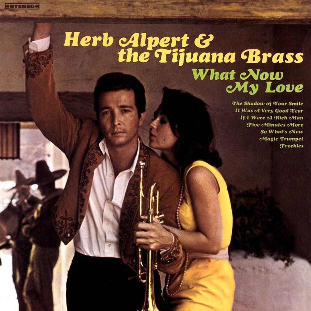 

Виниловая пластинка LP What Now My Love - Herb Alpert & The Tijuana Brass