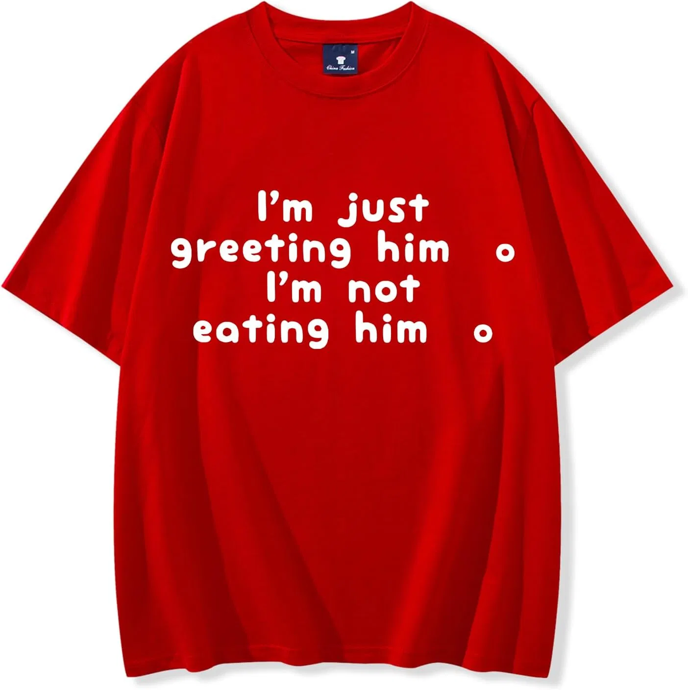 Женская футболка с принтом I'm Just Greeting Him I'm Not Eating Him, Red