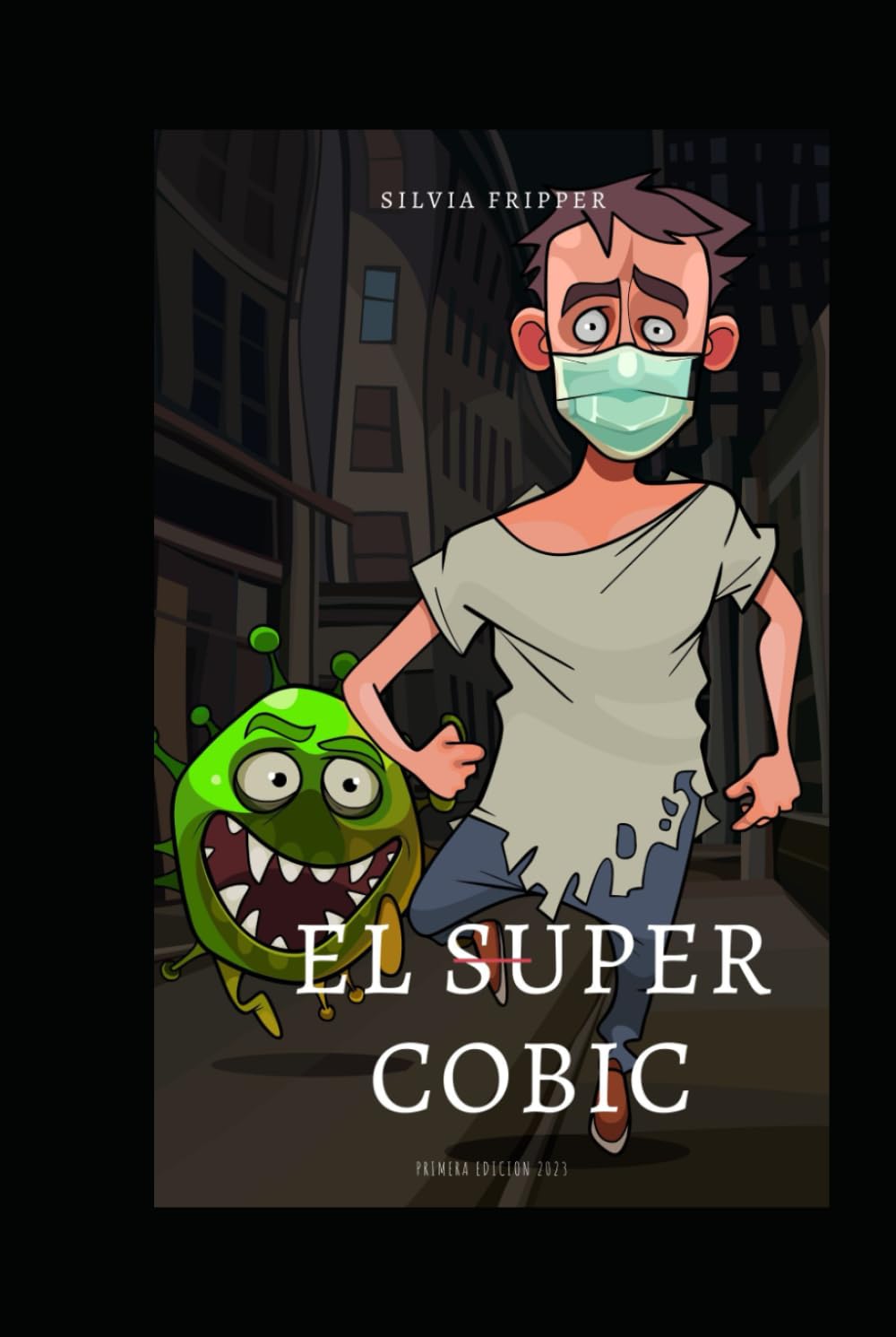 

EL SUPER COBIC (Spanish Edition) (Independently published)