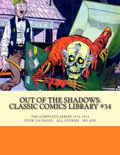 

Out Of The Shadows: Classic Comics Library #34: The Complete Series 1952-1954 -- All Stories - No Ads