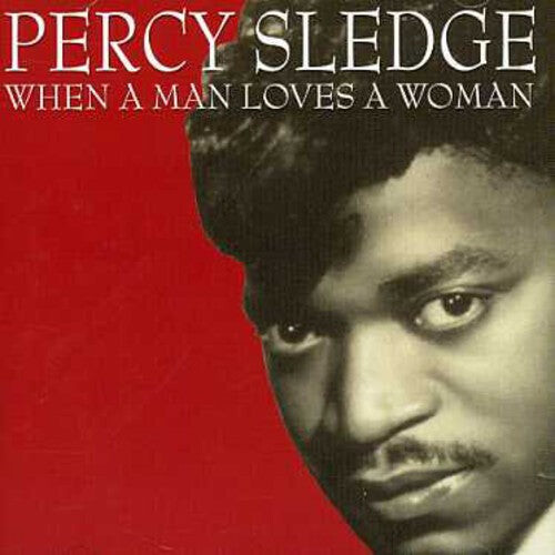 

CD диск Sledge, Percy: When a Man Loves a Woman