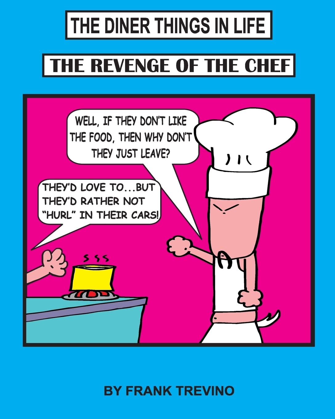 

The Diner Things in Life: The Revenge of the Chef (CreateSpace Independent Publishing Platform)