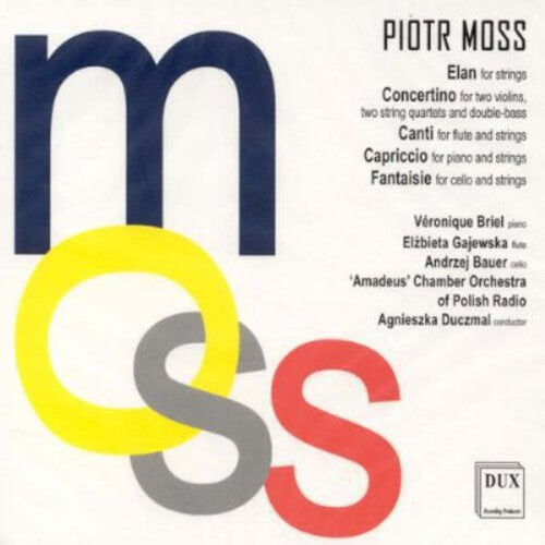 

CD диск Moss / Briel / Amadeus Chamber Orch of Polish: Elan / Concertino / Canti / Capriccio / Fantaisie