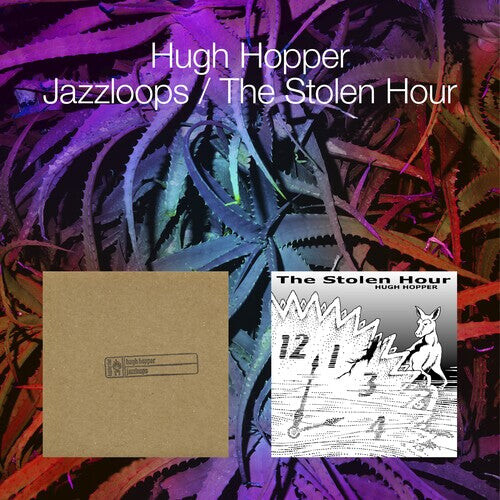 

CD диск Hopper, Hugh: Jazzloops / The Stolen Hour