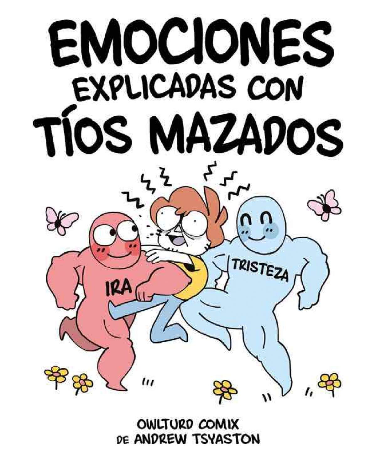 

Emociones explicadas con tíos mazaos (Fandogamia Editorial, C.B.)