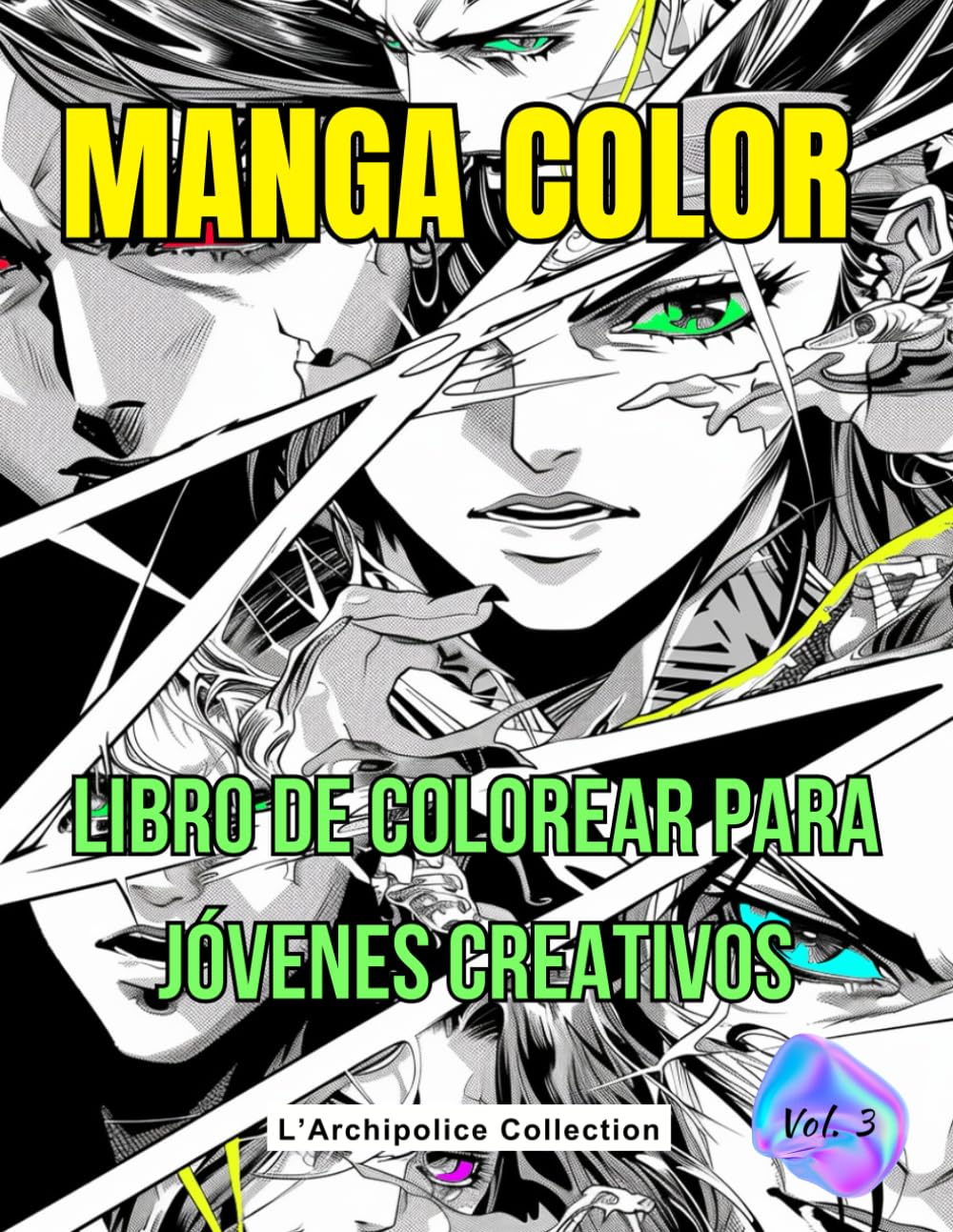 

MANGA COLOR - VOL. 3: LIBRO DE COLOREAR PARA JÓVENES CREATIVOS (Spanish Edition) (Independently published)