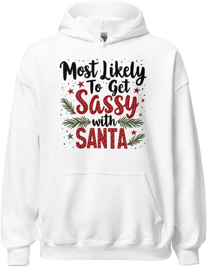 Семейный рождественский худи Unisex, Most Likely To Get Sassy With Santa Generic, белый