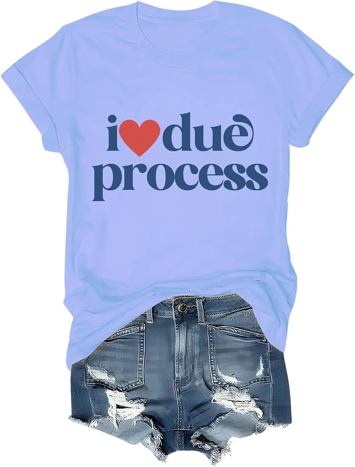 Женская футболка с принтом I Love Due Process, Sky Blue