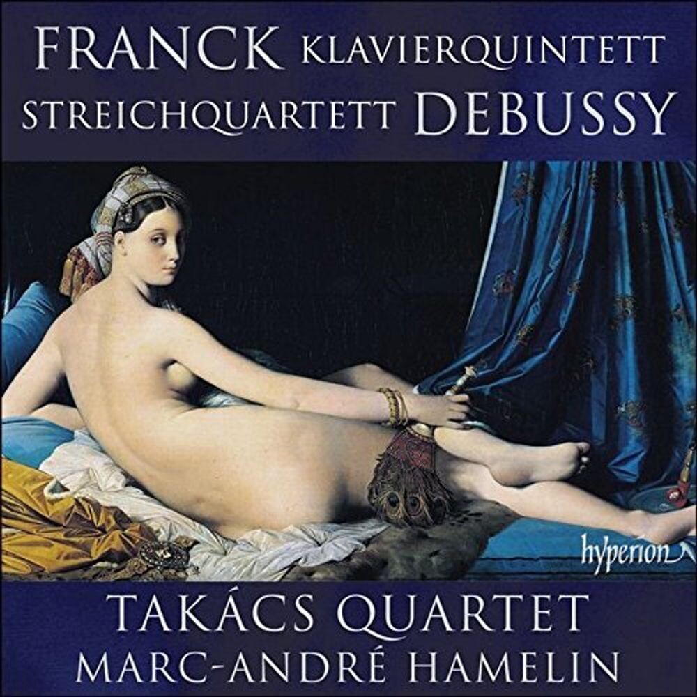 

Диск CD Franck: Piano Quintet; Debussy: String Quartet - César Franck, Claude Debussy, Takács Quartet, Marc-André Hamelin