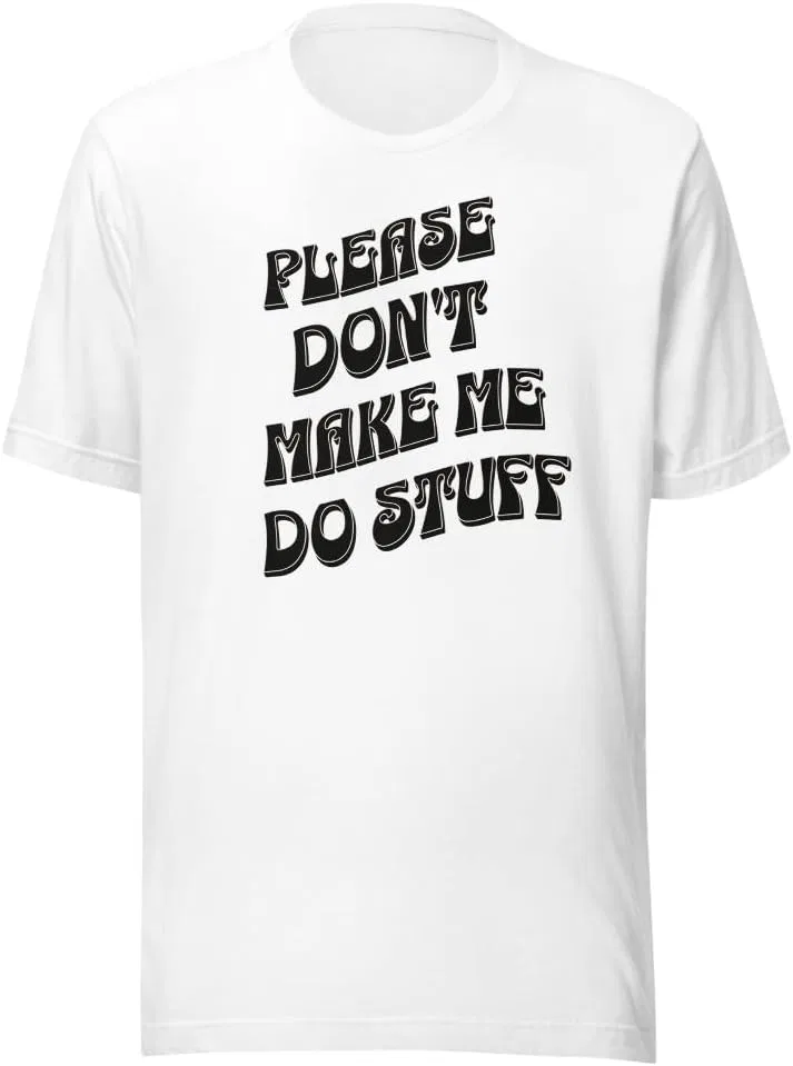 Мужская футболка с принтом Don't Make Me Do Stuff 3001 Unisex Short Sleeve Jersey T-shirt, White