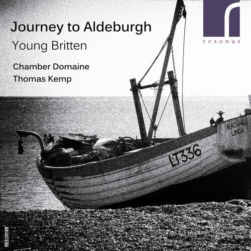 

CD диск Britten / Chamber Domaine / Kemp: Journey to Aldeburgh: Young Britten