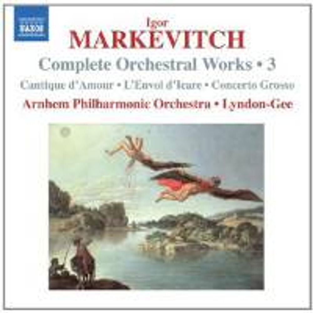 

Диск CD Markevitch: Complete Orchestral Works, Vol. 3 - Cantique d'amour / L' Envol d'Icare / Concerto Grosso - Igor Markevitch, Christopher Lyndon-Gee, Arnhem Philharmonic Orchestra