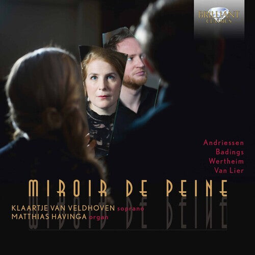 

CD диск Andriessen / Veldhoven / Havinga: Miroir de Peine