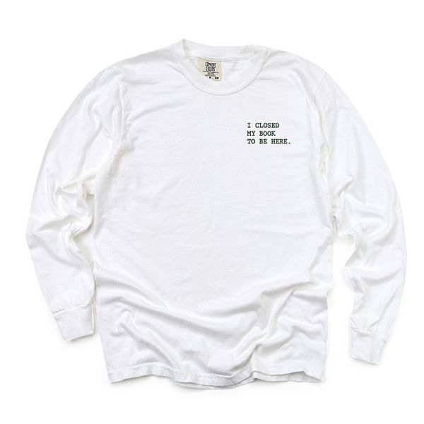 

Вышитая футболка i closed my book to be here с длинным рукавом, окрашенная в готовом виде Simply Sage Market, White