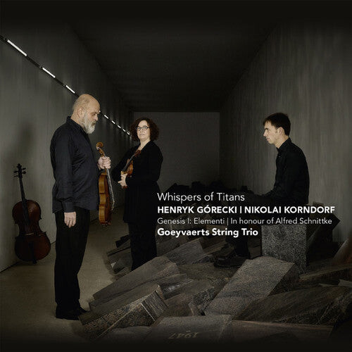 

CD диск Gorecki / Goeyvaerts String Trio: Whispers of Titans / Korndorf