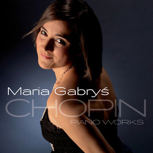 

CD диск Chopin / Maria Gabrys: Pno Works