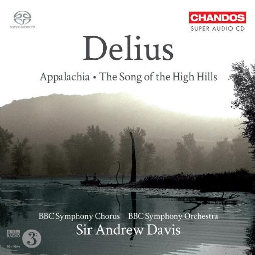 

Диск CD Appalachia; The Song Of The High Hills [SACD] - Frederick Delius, Sir Andrew Davis, BBC Symphony Chorus, BBC Symphony Orchestra