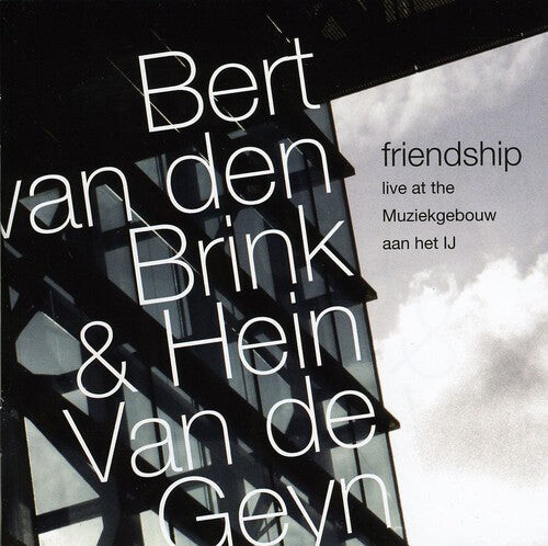 

CD диск Van Den Brink, Bert / Van Degeyn, Hein: Friendship: Live at the Muziekgebouw