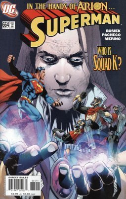 

Superman #664 "Squad K, Arion, JLA & JSA Appearance" (DC COMICS)